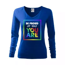 Be proud of who you are Be proud of who you are