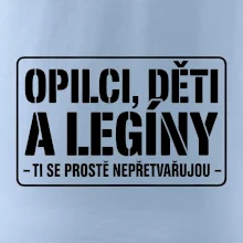 Opilci dětí a legíny, ti se nepřetvařujou
