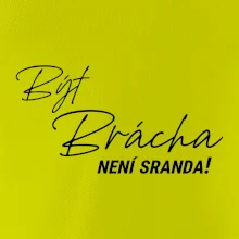Být brácha není sranda