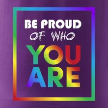 Be proud of who you are