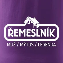 Řemeslník - muž mýtus legenda