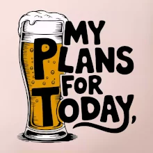 Pivo - my plans for today