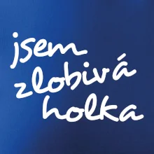 Jsem zlobivá holka