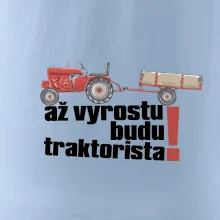 Až vyrostu budu traktorista
