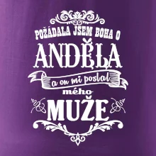 Požádala jsem boha o anděla a on mi poslal mého může