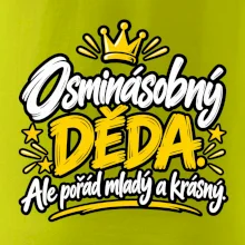 Osminásobný děda - Ale pořád mladý a krásný