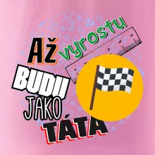 Až vyrostu budu jako táta - závodník