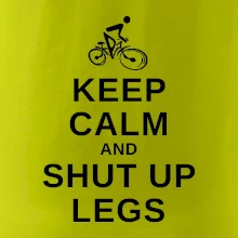 Keep calm and shut your legs