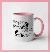 Dogs have masters, cats have staff