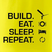 Build eat sleep repeat - montážní pěna