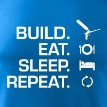 Build eat sleep repeat - montážní pěna