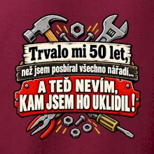 Trvalo mi  50l et, než jsem posbíral všechno nářadí