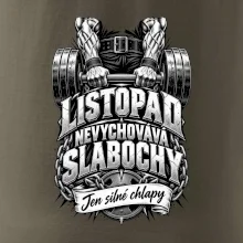 Listopad nevychovává slabochy silový trénink