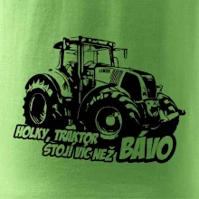 Holky, traktor stojí víc než bávo