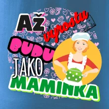 Až vyrostu budu jako maminka - kuchařka