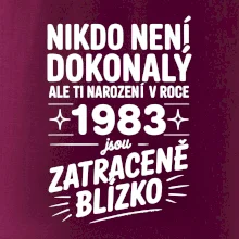 Nikdo není dokonalý ale ti narození v roce 1983 jsou zatraceně blízko