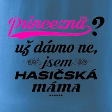Princezna už dávno ne - Hasičská máma