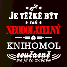Je těžké být neodolatelný knihomol