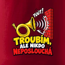 Troubím ale nikdo neposlouchá