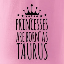 Princesses are born as Taurus - Býk