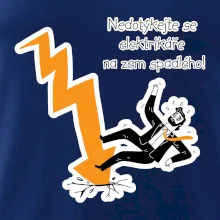 Nedotýkejte se elektrikáře na zem spadlého