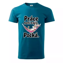 Práce není zajíc, počká.