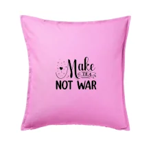 Make tea not war