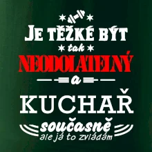 Je těžké být neodolatelný kuchař