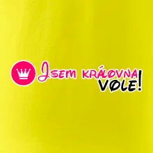 Jsem královna vole!