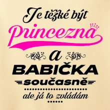 Je těžké být princezna - babička Je těžké být princezna - babička