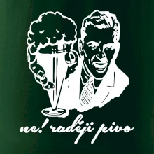 Ne! Raději pivo