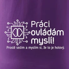 Práci ovládám myslí