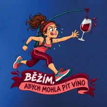 Běžím abych mohla pít víno