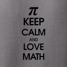 Keep calm and love math