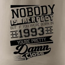 Nobody is perfect - 1993