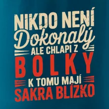 Nikdo není dokonalý ale chlapi z Bolky k tomu mají sakra blízko