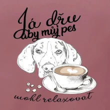 Jezevčík - Já dřu, aby můj pes mohl relaxovat