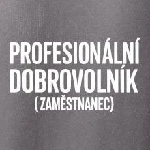 PROFESIONÁLNÍ DOBROVOLNÍK (zaměstnanec)