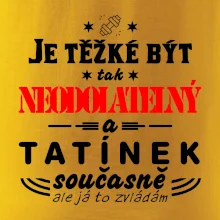 Je těžké být neodolatelný tatínek