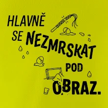 Hlavně se nezmrskat pod obraz
