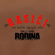 Hasiči, pro někoho obyčejné slovo, pro nás rodina