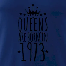 Queens are born in 1973