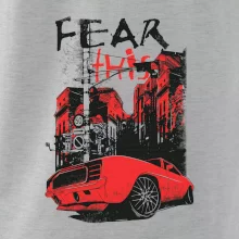 Fear this car Fear this car
