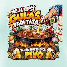Nejlepší guláš vaří táta Tajná ingredience pivo