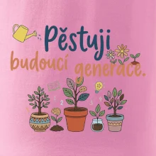 Pěstuji budoucí generace