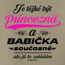 Je těžké být princezna - babička