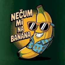 Nečum mi na banána