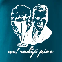 Ne! Raději pivo