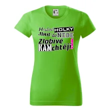 Hodné holky jdou do nebe, zlobivé kam chtějí!