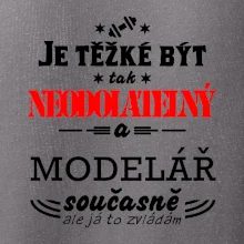 Je těžké být neodolatelný modelář
